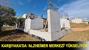Karşıyaka’da ‘Alzheimer Merkezi’ yükseliyor