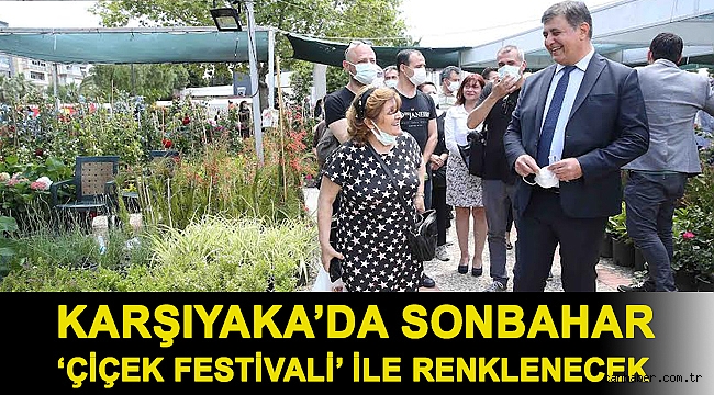Karşıyaka’da sonbahar ‘Çiçek Festivali’ ile renklenecek