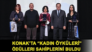 Konak’ta “Kadın Öyküleri” Ödülleri sahiplerini buldu
