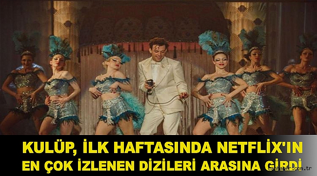 Kulüp, ilk haftasında Netflix'in en çok izlenen dizileri arasına girdi