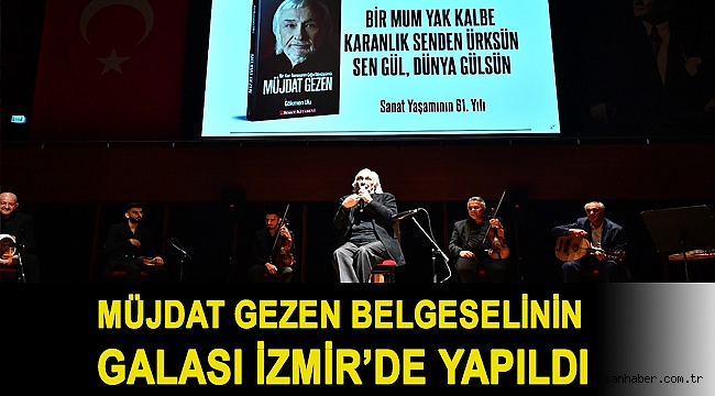 Müjdat Gezen belgeselinin galası İzmir’de yapıldı