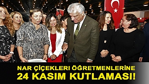Nar Çiçekleri öğretmenlerine 24 Kasım kutlaması!