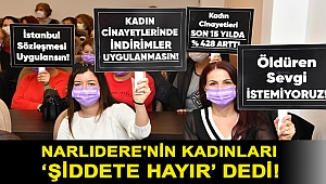 Narlıdere'nin kadınları ‘şiddete hayır’ dedi!