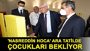 'Nasreddin Hoca' ara tatilde çocukları bekliyor