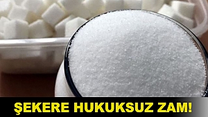 Şekere hukuksuz zam!