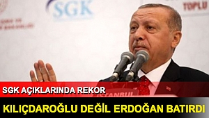 SGK açıklarında rekor: Kılıçdaroğlu değil Erdoğan batırdı