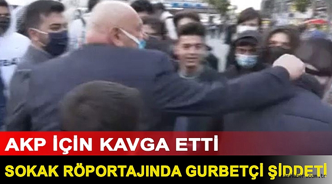 Sokak röportajında gurbetçi şiddeti: AKP için kavga etti