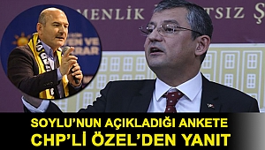 Soylu’nun açıkladığı ankete CHP’li Özel’den yanıt