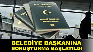 Yakakent Belediyesi'ne gri pasaport firarları nedeniyle soruşturma başlatıldı