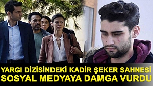 Yargı dizisindeki Kadir Şeker sahnesi sosyal medyaya damga vurdu