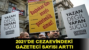 2021’de cezaevindeki gazeteci sayısı arttı: Türkiye listede üst sıralarda