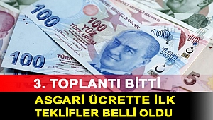 3. toplantı bitti: Asgari ücrette ilk teklifler belli oldu