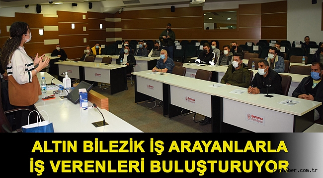 Altın Bilezik iş arayanlarla iş verenleri buluşturuyor
