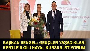 BAŞKAN FİLİZ CERİTOĞLU SENGEL: GENÇLER YAŞADIKLARI KENTLE İLGİLİ HAYAL KURSUN İSTİYORUM