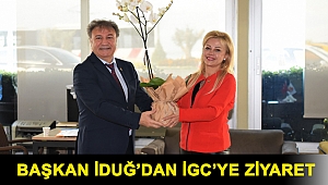 Başkan İduğ’dan İGC’ye ziyaret