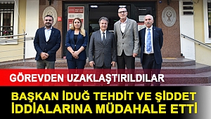 Başkan İduğ Tehdit ve Şiddet İddialarına Müdahale Etti
