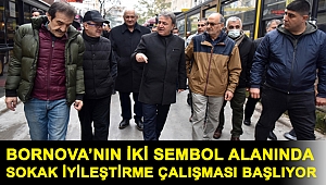 Bornova’nın iki sembol alanında sokak iyileştirme çalışması başlıyor