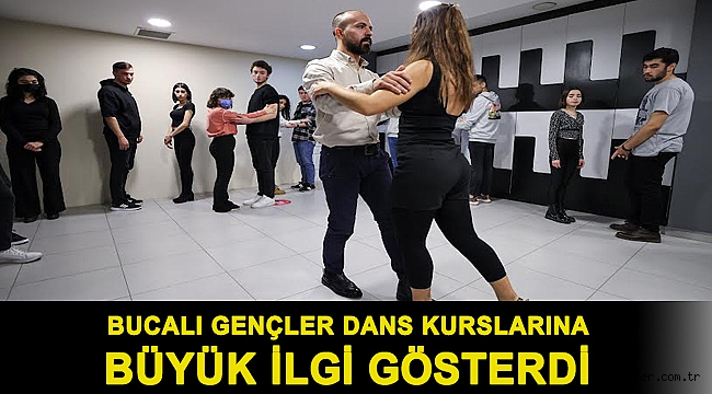 Bucalı gençler dans kurslarına büyük ilgi gösterdi