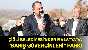 Çiğli Belediyesi'nden Malatya’ya “Barış Güvercinleri” Parkı