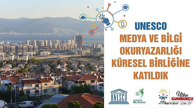Çiğli Belediyesi UNESCO Medya ve Bilgi Okuryazarlığı Birliğine Katıldı