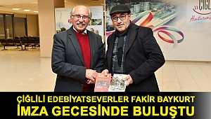 Çiğlili Edebiyatseverler Fakir Baykurt İmza Gecesinde Buluştu
