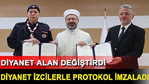 Diyanet izcilerle protokol imzaladı