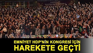Emniyet Genel Müdürlüğü'nden HDP'nin kongresiyle ilgili suç duyurusu