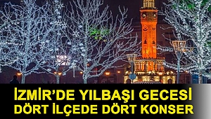 İzmir’de yılbaşı gecesi dört ilçede dört konser