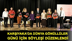 Karşıyaka’da Dünya Gönüllüler Günü için söyleşi düzenlendi