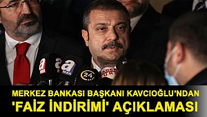 Merkez Bankası Başkanı Kavcıoğlu'ndan 'faiz indirimi' açıklaması