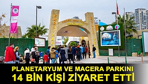 Planetaryum ve macera parkını 14 bin kişi ziyaret etti