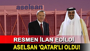Resman ilan edildi: Savunma sanayisinin göz bebeği ASELSAN 'QATAR'lı oldu!