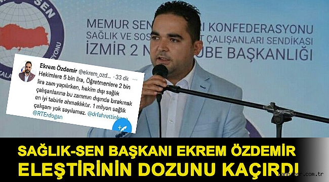 Sağlık-Sen Başkanı Ekrem Özdemir Eleştirinin Dozunu Kaçırdı
