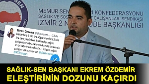 Sağlık-Sen Başkanı Ekrem Özdemir Eleştirinin Dozunu Kaçırdı