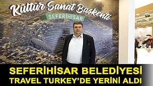 Seferihisar Belediyesi Travel Turkey’de yerini aldı