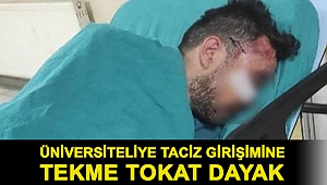 Üniversiteliye taciz girişimine tekme tokat dayak