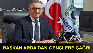 Başkan Arda'dan gençlere çağrı