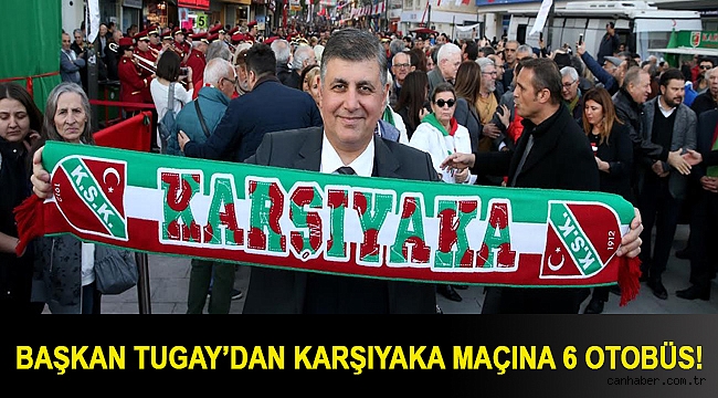 Başkan Tugay’dan Karşıyaka maçına 6 otobüs!
