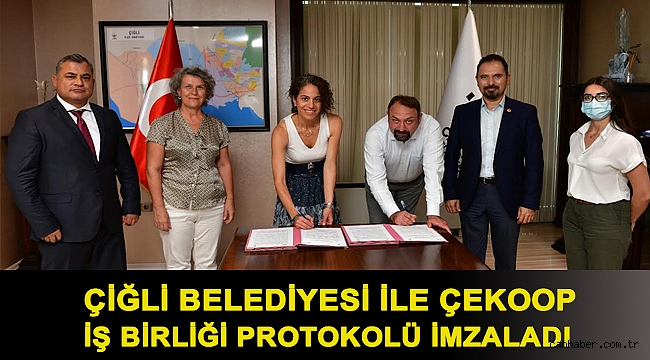Çiğli Belediyesi ile ÇEKOOP İş Birliği Protokolü İmzaladı
