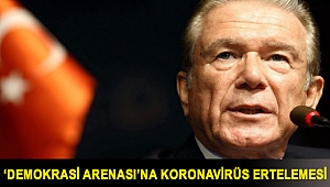 ‘Demokrasi Arenası’na koronavirüs ertelemesi