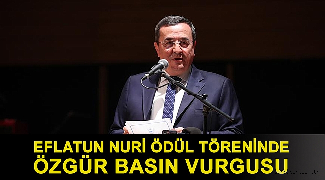 Eflatun Nuri Ödül Töreninde Özgür basın vurgusu