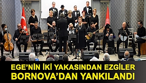 Ege’nin iki yakasından ezgiler Bornova’dan yankılandı