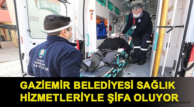 Gaziemir Belediyesi sağlık hizmetleriyle şifa oluyor