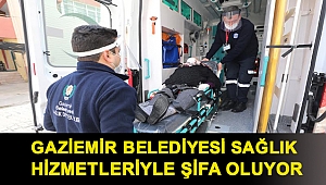 Gaziemir Belediyesi sağlık hizmetleriyle şifa oluyor