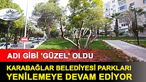Karabağlar Belediyesi parkları yenilemeye devam ediyor