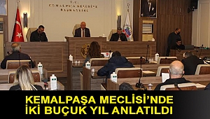 KEMALPAŞA MECLİSİ’NDE İKİ BUÇUK YIL ANLATILDI