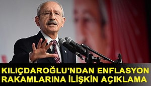 Kılıçdaroğlu'ndan enflasyon rakamlarına ilişkin açıklama