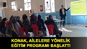 Konak, ailelere yönelik eğitim programı başlattı