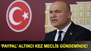 ‘PayPal’ altıncı kez Meclis gündeminde!