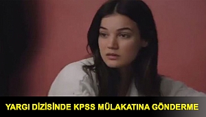 Yargı dizisinde KPSS mülakatına gönderme